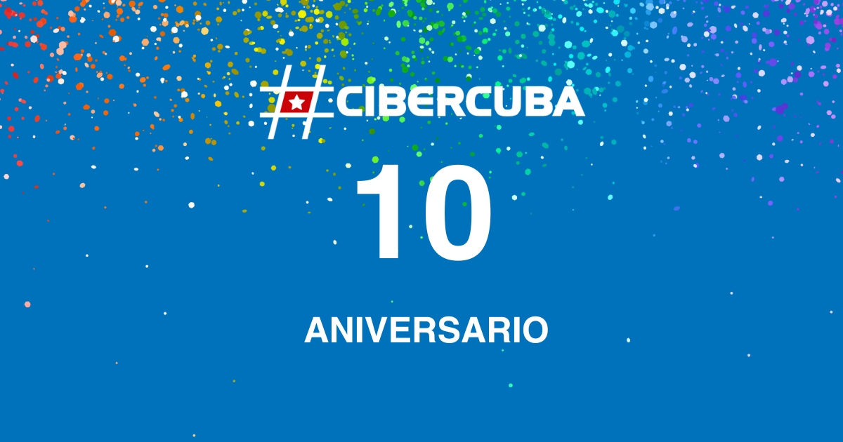 10 años de CiberCuba © CiberCuba